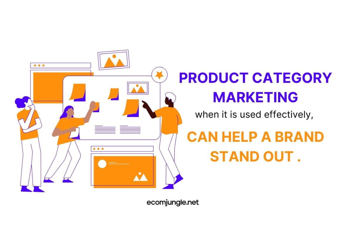 You can use product category marketing to be better then you competitors