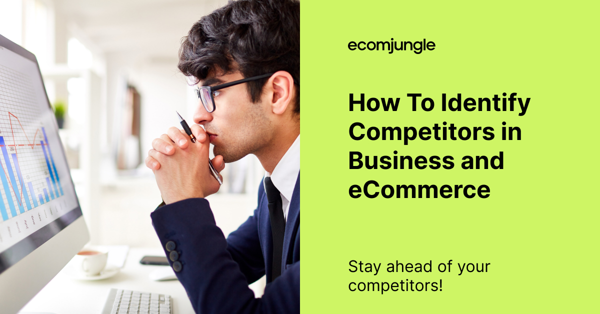 How To Identify Competitors in Business and eCommerce